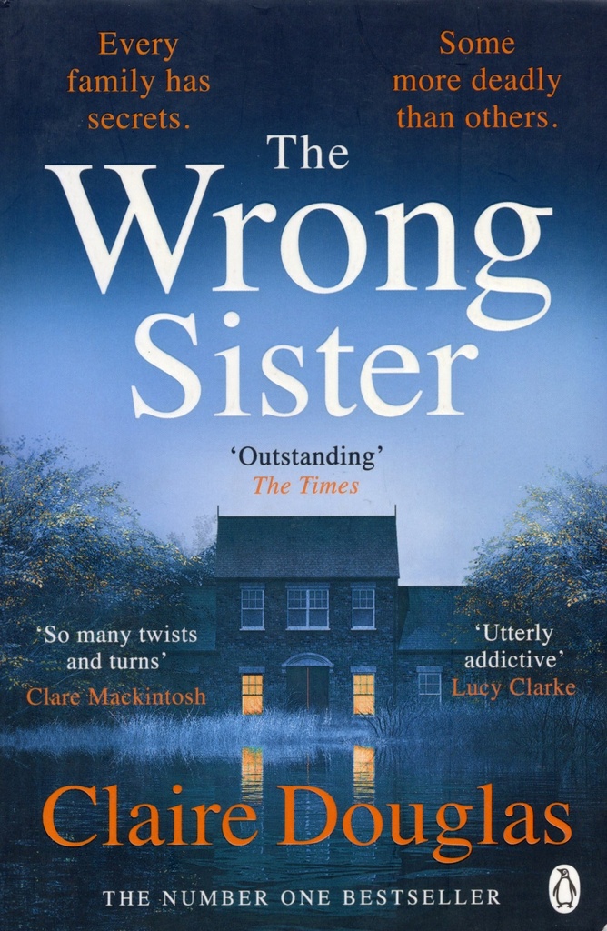 The Wrong Sister: The instant Number 1 Sunday Times bestseller! Discover the new gripping psychological thriller