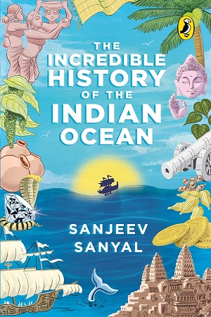 THE INCREDIBLE HISTORY OF THE INDIAN OCEAN
