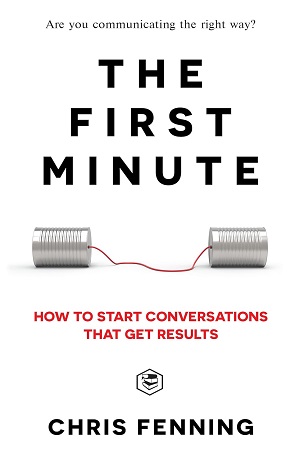 The First Minute How to start conversations that get results