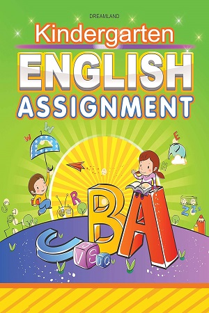 English Assignment Book for Kindergarten Children Age 2- 5 Years