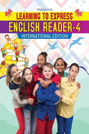 Learning to Express - English Reader 4