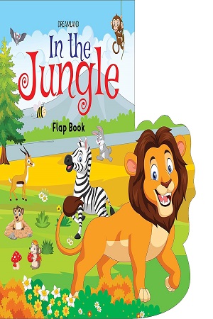 In the Jungle - Lift The Flap Book for Kids Age 3-6 Years with Bright and Colourful Pictures- Early Learning Novelty Book for Children