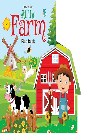 At the Farm - Lift The Flap Book for Kids Age 3-6 Years with Bright and Colourful Pictures- Early Learning Novelty Book for Children