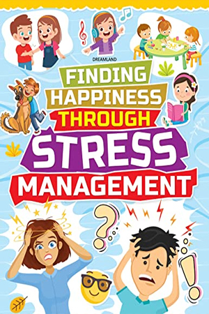 Finding Happiness Stress Manag