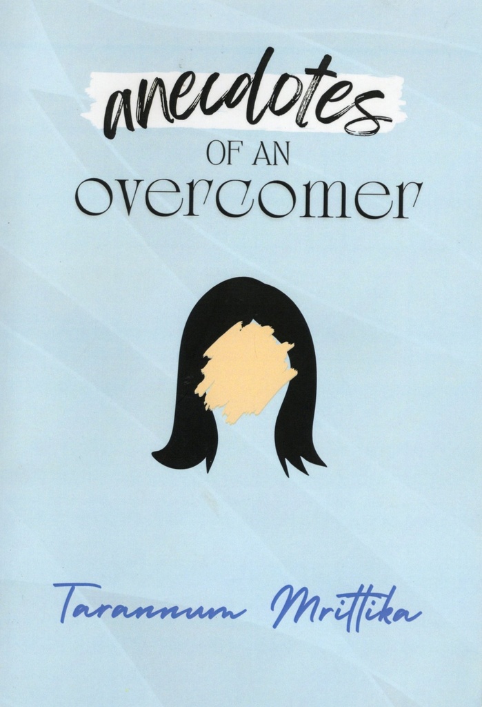 Anecdotes of an  Overcomer