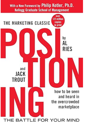 Positioning: The Battle for Your Mind