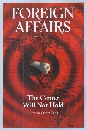 FOREIGN AFFAIRS (March - April 2025)