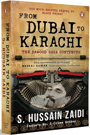 From Dubai To Karachi: The Dawood Saga Continues