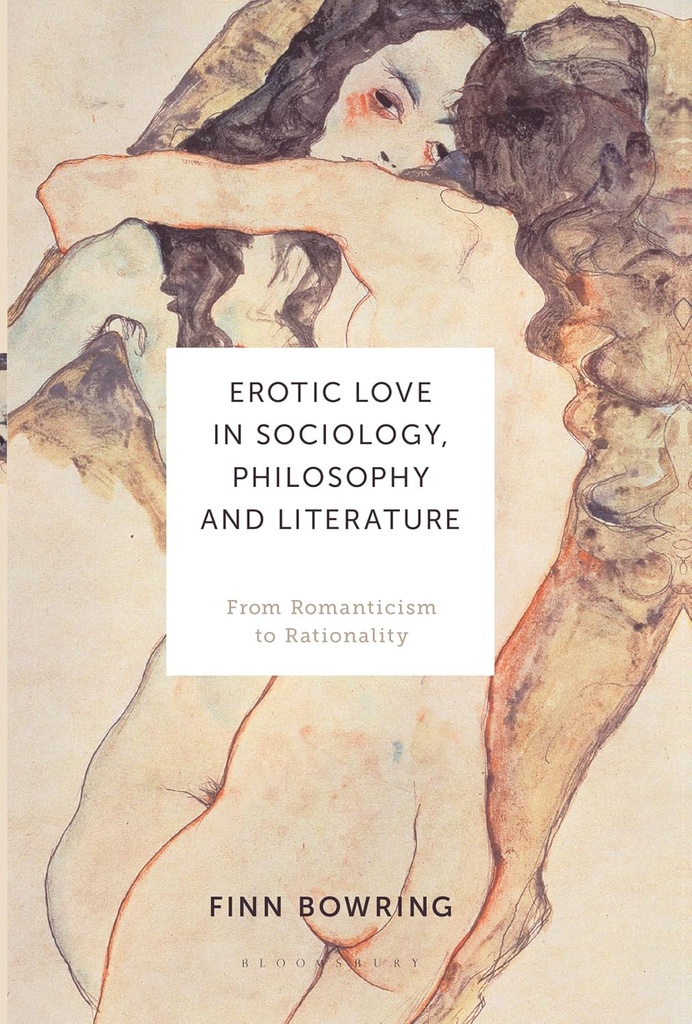 Erotic Love in Sociology, Philosophy and Literature