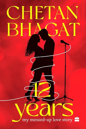 12 Years: My Messed-up Love Story