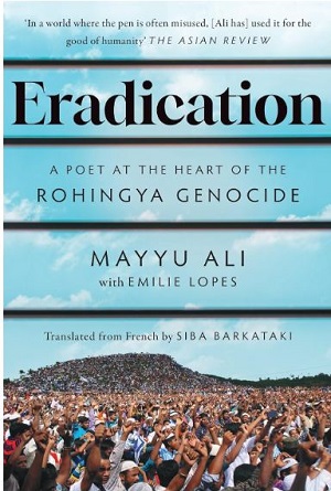 Eradication: A Poet at the Heart of the Rohingya Genocide