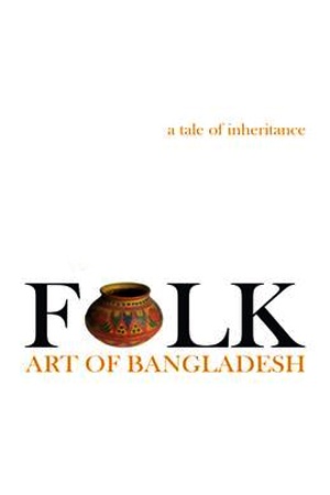Folk Art of Bangladesh