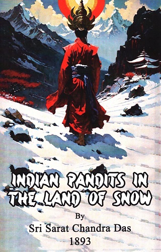 Indian Pandits In the Land Of Snow