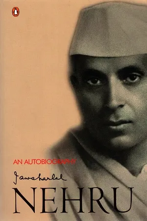 An Autobiography Jawaharlal Nehru