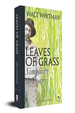 Leaves Of Grass : Simplicity In Poetry