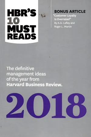 HBR's 10 Must Reads 2018: The Definitive Management Ideas of the Year from Harvard Business Review