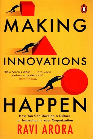 Making Innovations Happen: How You Can Develop a Culture of Innovation in Your Organization