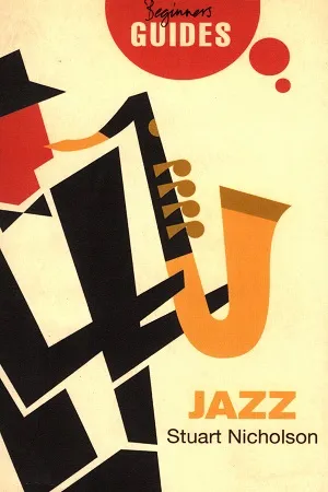 Jazz: A Beginner's Guide