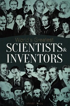 World's Greatest Scientists &amp; Inventors