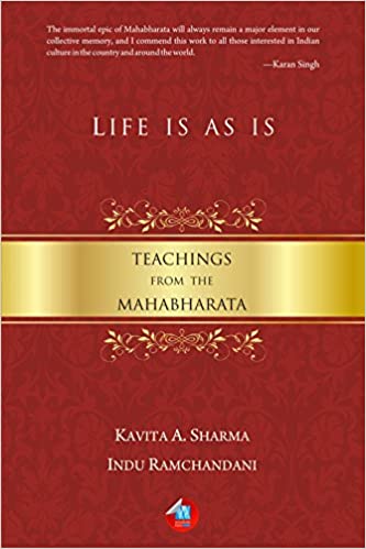 Life is As is: Teachings from the Mahabharata