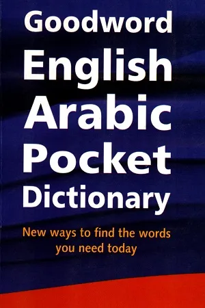 Goodword English Arabic Pocket Dictionary: New ways to find the words you need today