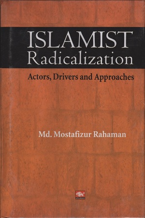 Islamist Radicalization Actors, Drivers And Approaches