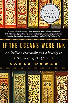 If the Oceans Were Ink: An Unlikely Friendship and a Journey to the Heart of the Quran