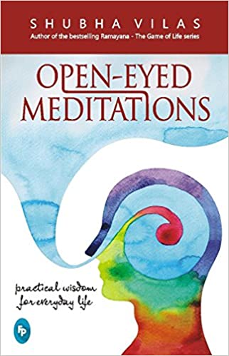 Open-Eyed Meditations: Practical Wisdom for Everyday Life