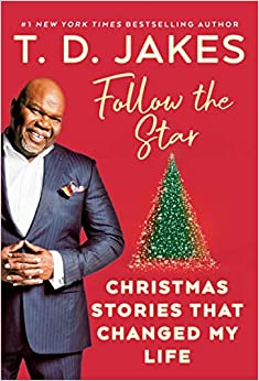 Follow the Star: Christmas Stories That Changed My Life