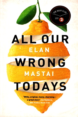 All Our Wrong Todays