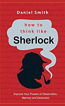 How to Think Like Sherlock