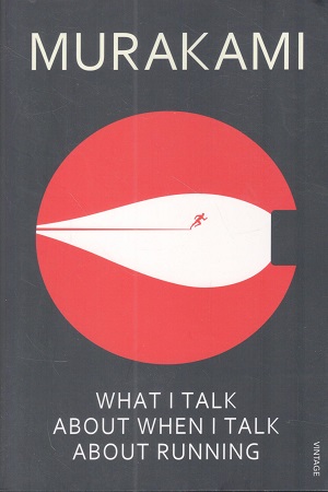 What I Talk About When I Talk About Running