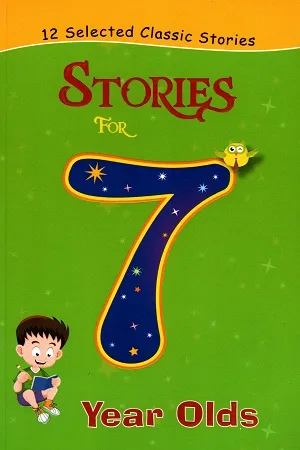12 Selected classic Stories: Stories for 7 Year Olds