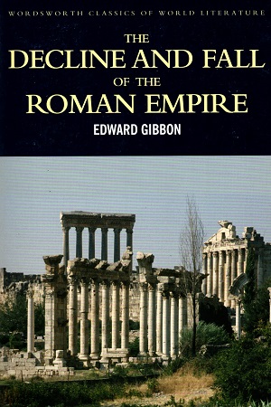 The Decline and Fall of the Roman Empire