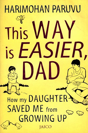 This way is Easier Dad!