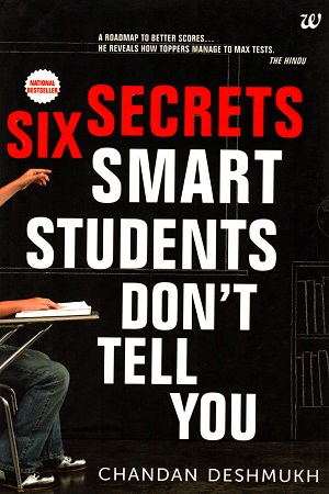 Six Secrets Smart Students Don't Tell You