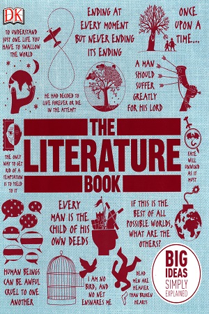 The Literature Book: Big Ideas Simply Explained