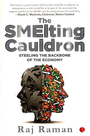 The Smelting Cauldron; Steeling the Backbone of the Economy