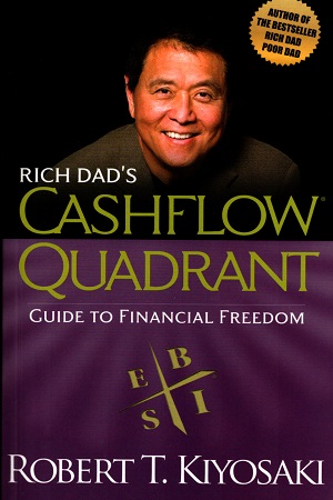 Rich Dad's Cashflow Quadrant: Guide to Financial Freedom