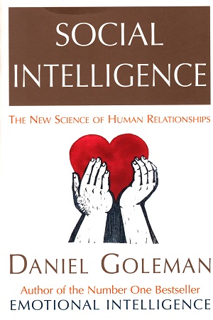 Social Intelligence: The New Science of Human Relationships