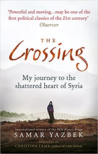 The Crossing: My journey to the shattered heart of Syria