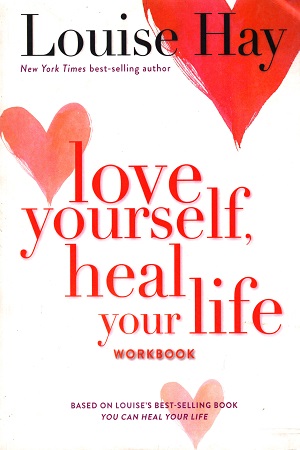 Love Yourself Heal Your Life Workbook