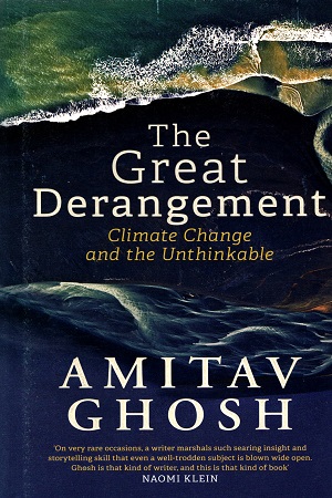 The Great Derangement: Climate Change and the Unthinkable