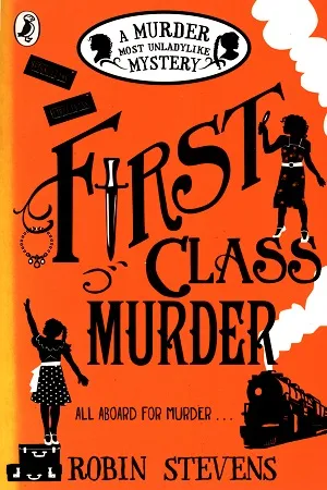 A Murder Most Unladylike Mystery: First Class Murder