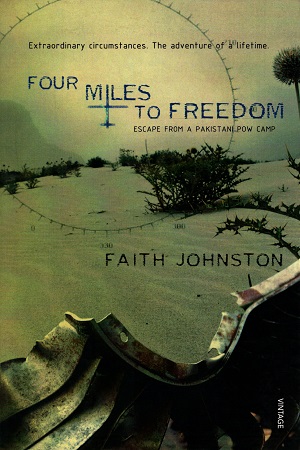 Four Miles to Freedom: Escape from a Pakistani POW Camp