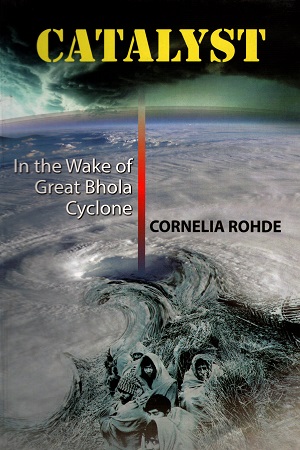 Catalyst In the Wake of Great Bhola Cyclone