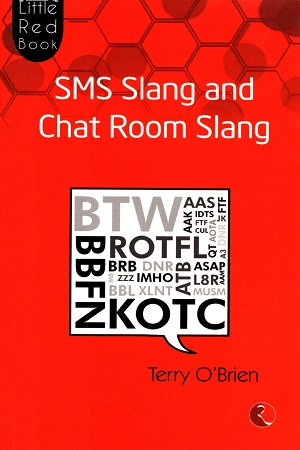 Sms Slang and Chat Room Slang