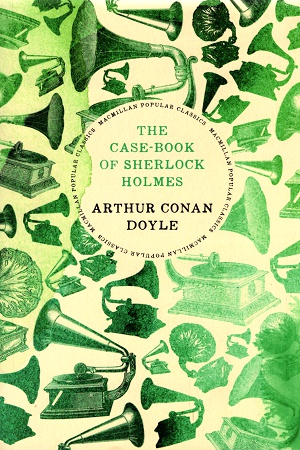 The Case-book of Sherlock Holmes