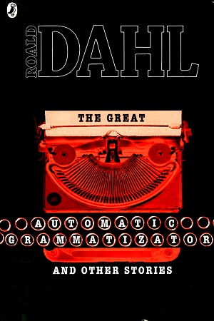 The Great Automatic Grammatizator and Other Stories