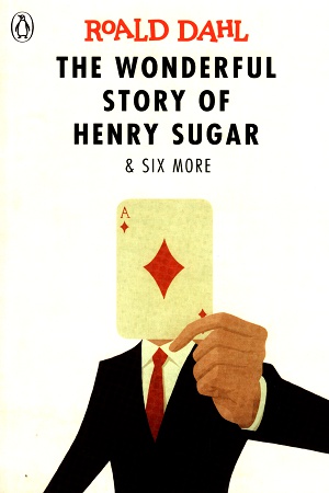 The Wonderful Story of Henry Sugar and Six More